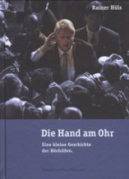 Die Hand am Ohr - Eine kleine Geschichte der Hörhilfen.