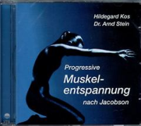 Hildegard Kos / Dr. Arnd Stein -Progressive Muskelentspannung nach Jacobsen-