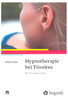 Hypnotherapie bei Tinnitus - Ein Praxisleitfaden